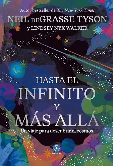 HASTA EL INFINITO Y MÁS ALLÁ | 9788419509444 | NYX WALKER, LINDSEY/DEGRASSE, NEIL | Galatea Llibres | Librería online de Reus, Tarragona | Comprar libros en catalán y castellano online