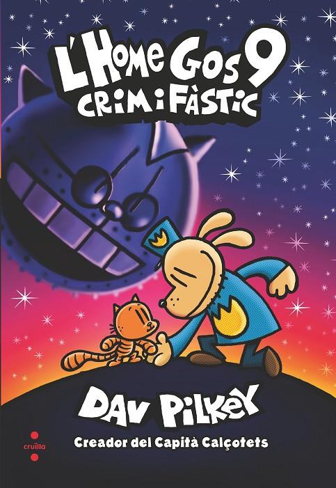 L'HOME GOS 9. CRIM I FASTIC | 9788466151573 | PILKEY, DAV | Galatea Llibres | Librería online de Reus, Tarragona | Comprar libros en catalán y castellano online
