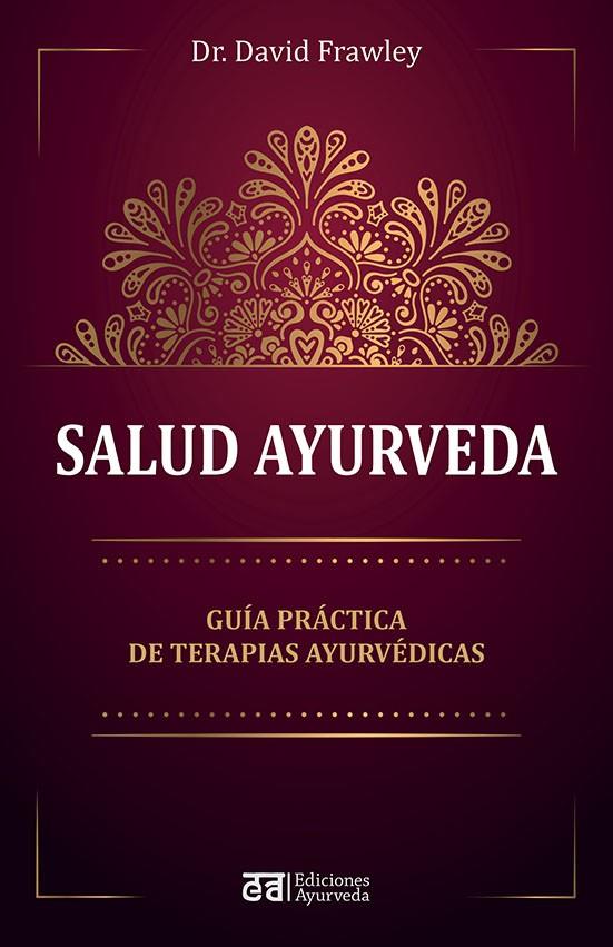 SALUD AYURVEDA | 9788412075564 | FRAWLEY, DAVID | Galatea Llibres | Librería online de Reus, Tarragona | Comprar libros en catalán y castellano online