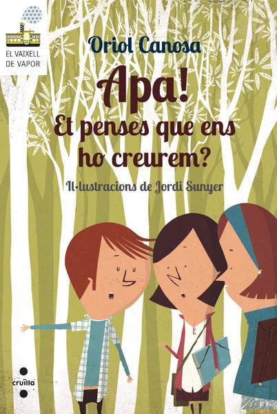 APA! ET PENSES QUE ENS HO CREUREM? | 9788466137676 | CANOSA, ORIOL | Galatea Llibres | Librería online de Reus, Tarragona | Comprar libros en catalán y castellano online