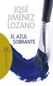 AZUL SOBRANTE, EL | 9788474909999 | JIMENEZ LOZANO, JOSE | Galatea Llibres | Librería online de Reus, Tarragona | Comprar libros en catalán y castellano online