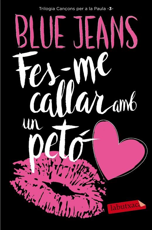 FES-ME CALLAR AMB UN PETÓ (CANÇONS PER A LA PAULA, 3) | 9788416600922 | BLUE JEANS | Galatea Llibres | Llibreria online de Reus, Tarragona | Comprar llibres en català i castellà online