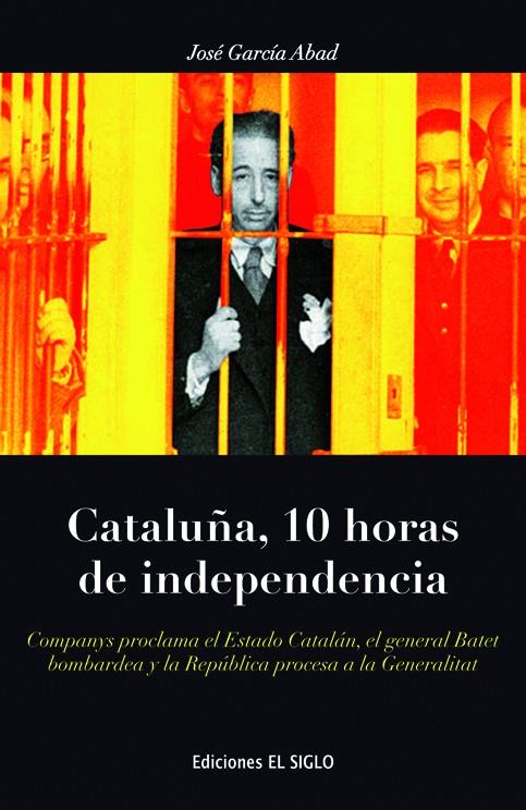 CATALUÑA, 10 HORAS DE INDEPENDENCIA | 9788461701759 | GARCÍA ABAD, JOSÉ | Galatea Llibres | Llibreria online de Reus, Tarragona | Comprar llibres en català i castellà online