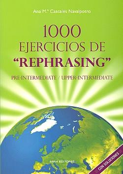 1000 EJERCICIOS DE "REPHRASING": PRE-INTERMEDIATE / UPPER-INTERMEDIATE | 9788484653691 | CASCALES, ANA Mº | Galatea Llibres | Librería online de Reus, Tarragona | Comprar libros en catalán y castellano online