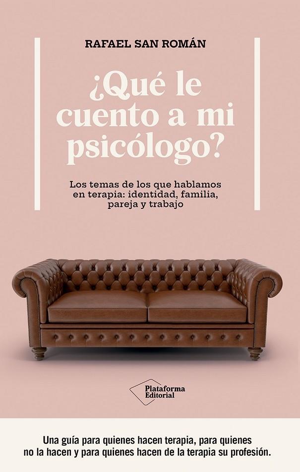 QUÉ LE CUENTO A MI PSICÓLOGO | 9788410243439 | SAN ROMÁN, RAFAEL | Galatea Llibres | Llibreria online de Reus, Tarragona | Comprar llibres en català i castellà online