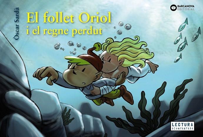 EL FOLLET ORIOL I EL REGNE PERDUT | 9788448952143 | SARDÀ, ÒSCAR | Galatea Llibres | Llibreria online de Reus, Tarragona | Comprar llibres en català i castellà online
