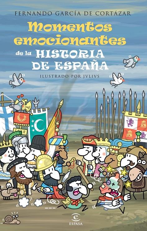 MOMENTOS EMOCIONANTES DE LA HISTORIA DE ESPAÑA | 9788467039924 | GARCÍA DE CORTÁZAR, FERNANDO | Galatea Llibres | Librería online de Reus, Tarragona | Comprar libros en catalán y castellano online