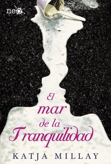 EL MAR DE LA TRANQUILIDAD | 9788416256846 | KATJA MILLAY | Galatea Llibres | Librería online de Reus, Tarragona | Comprar libros en catalán y castellano online