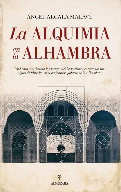 LA ALQUIMIA EN LA ALHAMBRA | 9788417044220 | ALCALÁ MALAVÉ, ÁNGEL | Galatea Llibres | Librería online de Reus, Tarragona | Comprar libros en catalán y castellano online