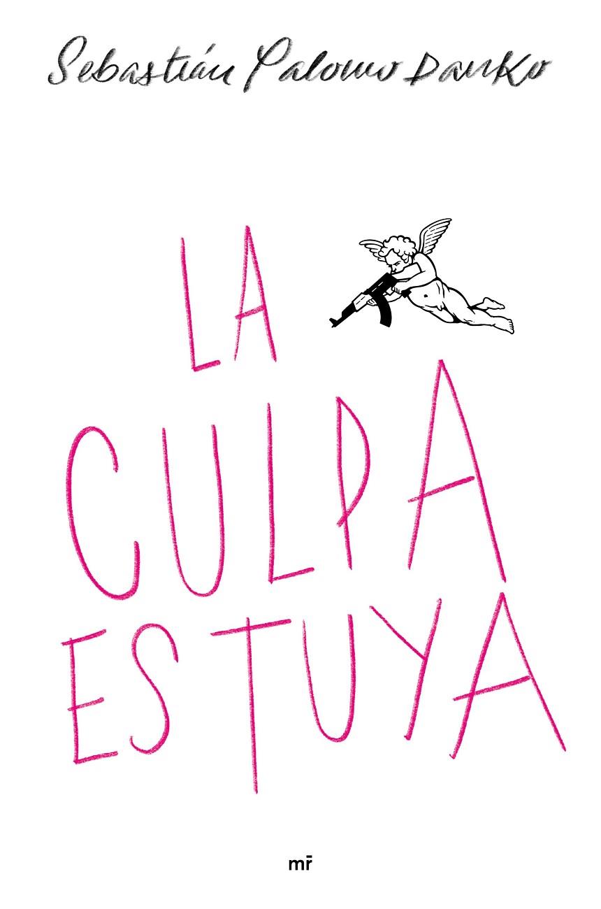 LA CULPA ES TUYA | 9788427045583 | PALOMO DANKO, SEBASTIÁN | Galatea Llibres | Librería online de Reus, Tarragona | Comprar libros en catalán y castellano online