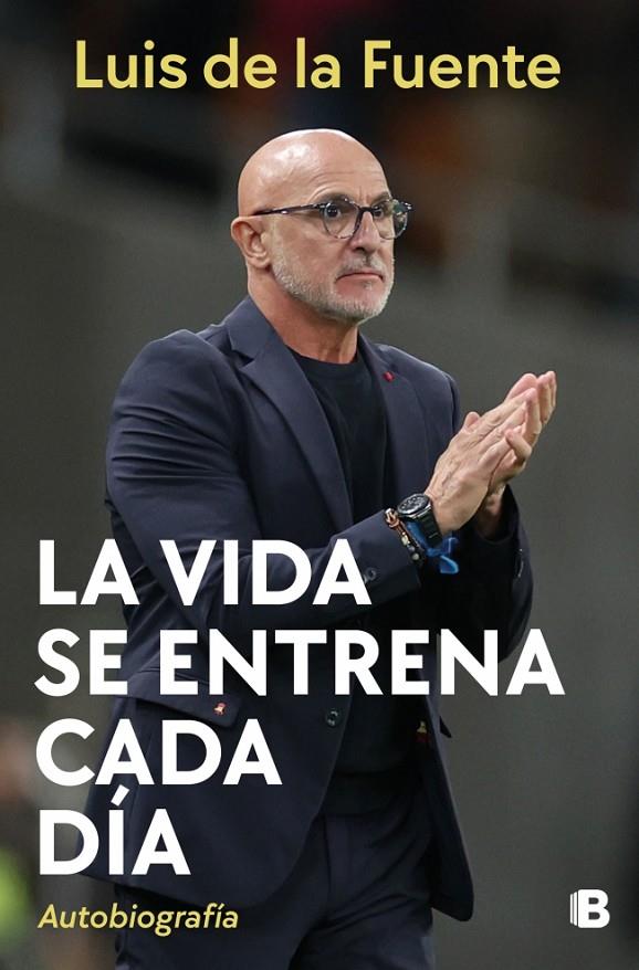 LA VIDA SE ENTRENA CADA DÍA | 9788466682961 | DE LA FUENTE, LUIS | Galatea Llibres | Llibreria online de Reus, Tarragona | Comprar llibres en català i castellà online