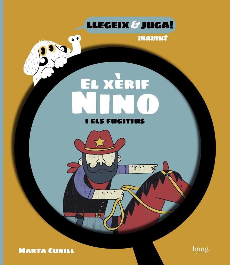 EL XÈRIF NINO I ELS FUGITIUS | 9788418101823 | CUNILL, MARTA | Galatea Llibres | Librería online de Reus, Tarragona | Comprar libros en catalán y castellano online