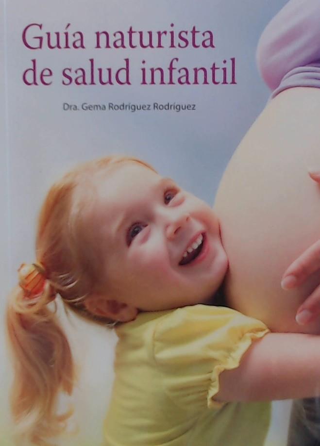 GUIA NATURISTA DE SALUD INFANTIL | 9788494832314 | RODRIGUEZ, GEMMA | Galatea Llibres | Librería online de Reus, Tarragona | Comprar libros en catalán y castellano online