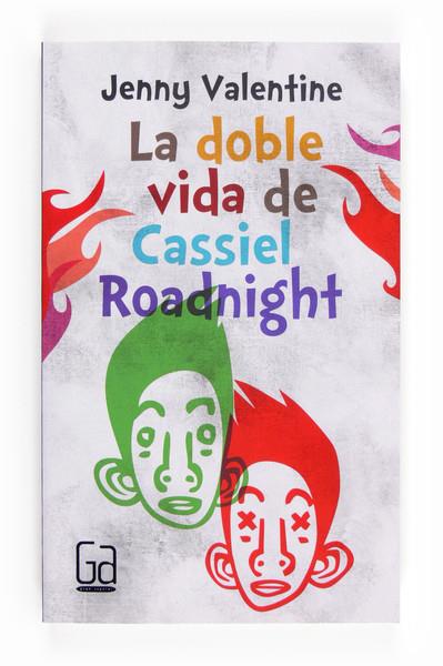 LA DOBLE VIDA DE CASSIEL ROADNI | 9788466134064 | VALENTINE, JENNY | Galatea Llibres | Llibreria online de Reus, Tarragona | Comprar llibres en català i castellà online