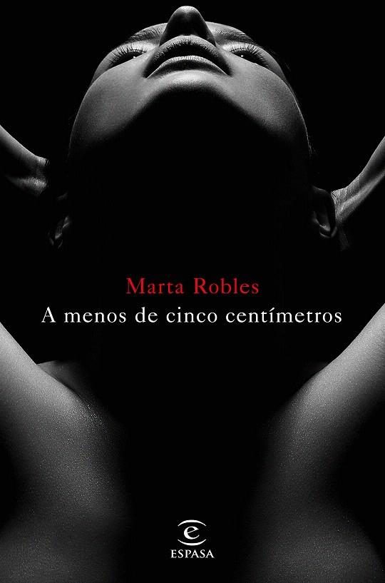 A MENOS DE CINCO CENTÍMETROS | 9788467048957 | ROBLES, MARTA | Galatea Llibres | Llibreria online de Reus, Tarragona | Comprar llibres en català i castellà online