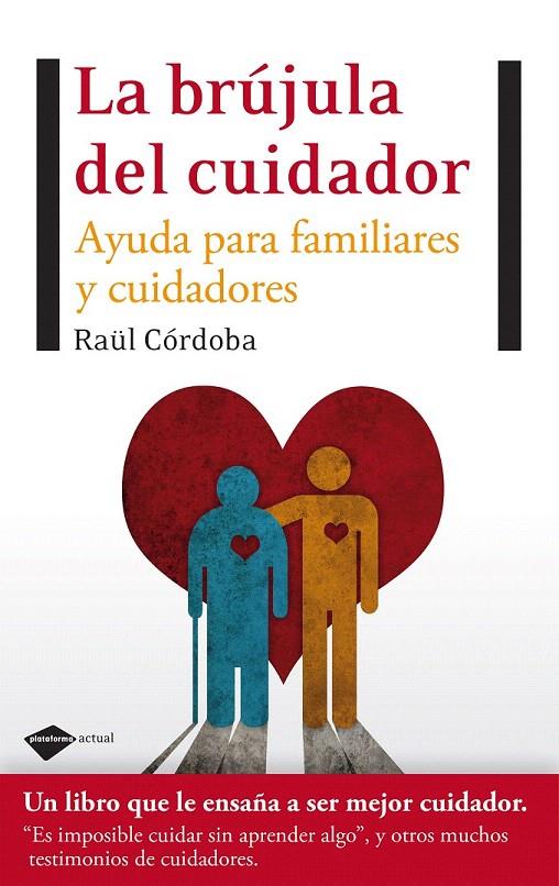 BRÚJULA DEL CUIDADOR | 9788496981997 | RAUL CÓRDOBA | Galatea Llibres | Llibreria online de Reus, Tarragona | Comprar llibres en català i castellà online