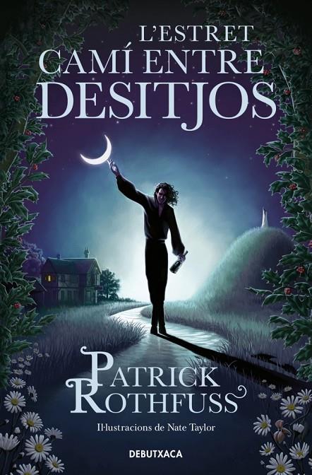 L'ESTRET CAMÍ ENTRE DESITJOS | 9788419394682 | ROTHFUSS, PATRICK | Galatea Llibres | Librería online de Reus, Tarragona | Comprar libros en catalán y castellano online