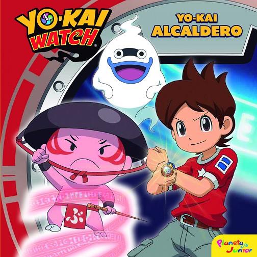 YO-KAI WATCH. YO-KAI ALCALDERO | 9788408178378 | Galatea Llibres | Llibreria online de Reus, Tarragona | Comprar llibres en català i castellà online