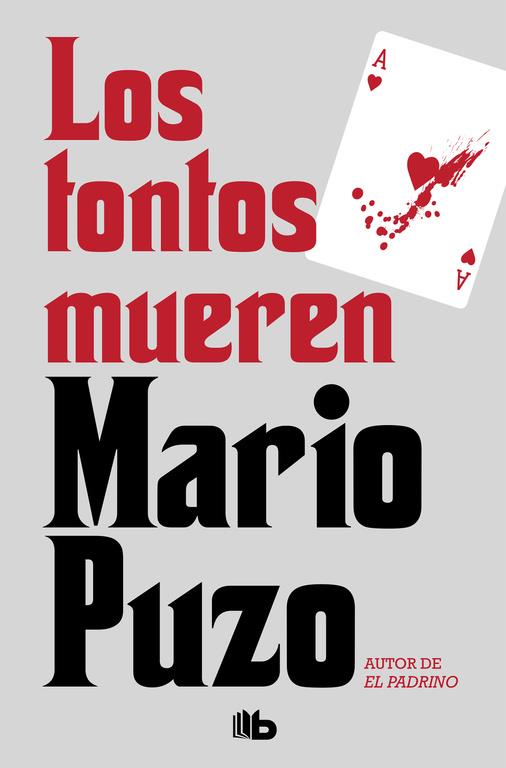 LOS TONTOS MUEREN | 9788490708217 | PUZO, MARIO | Galatea Llibres | Llibreria online de Reus, Tarragona | Comprar llibres en català i castellà online