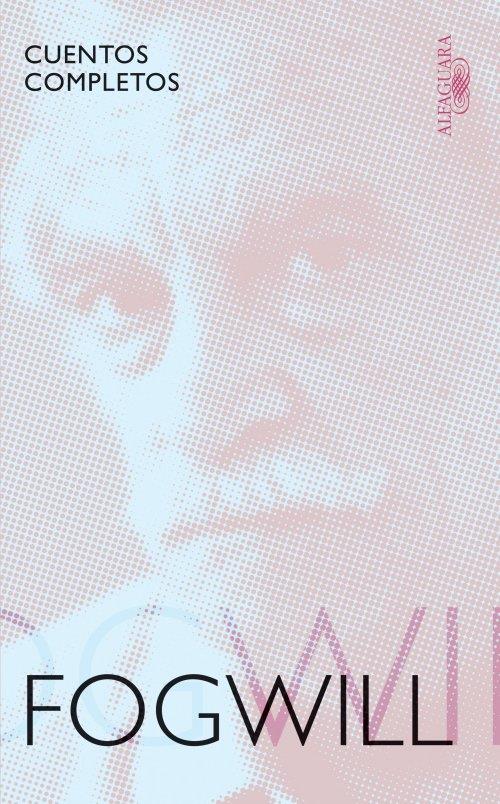 CUENTOS COMPLETOS FOGWILL. | 9788420407487 | FOGWILL, R.E. | Galatea Llibres | Librería online de Reus, Tarragona | Comprar libros en catalán y castellano online