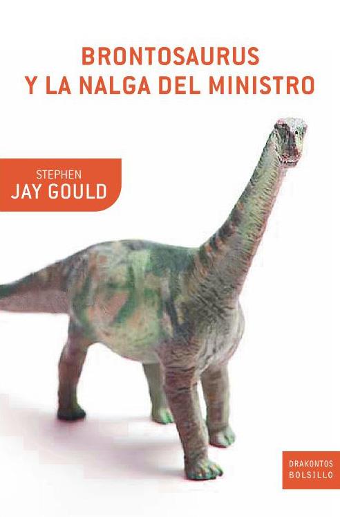 BRONTOSAURUS Y LA NALGA DEL MINISTRO | 9788474238181 | JAY GOULD, STEPHEN | Galatea Llibres | Librería online de Reus, Tarragona | Comprar libros en catalán y castellano online