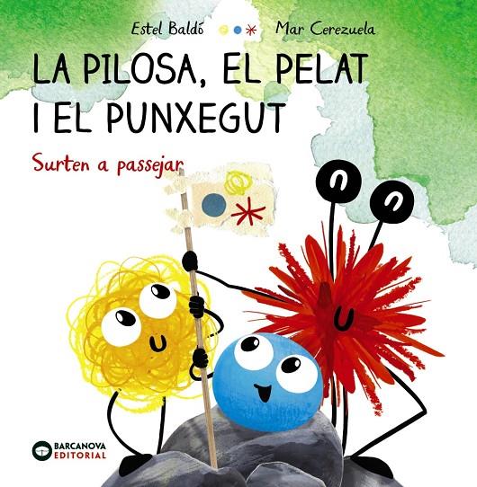 LA PILOSA, EL PELAT I EL PUNXEGUT. SURTEN A PASSEJAR | 9788448959609 | BALDÓ, ESTEL | Galatea Llibres | Llibreria online de Reus, Tarragona | Comprar llibres en català i castellà online