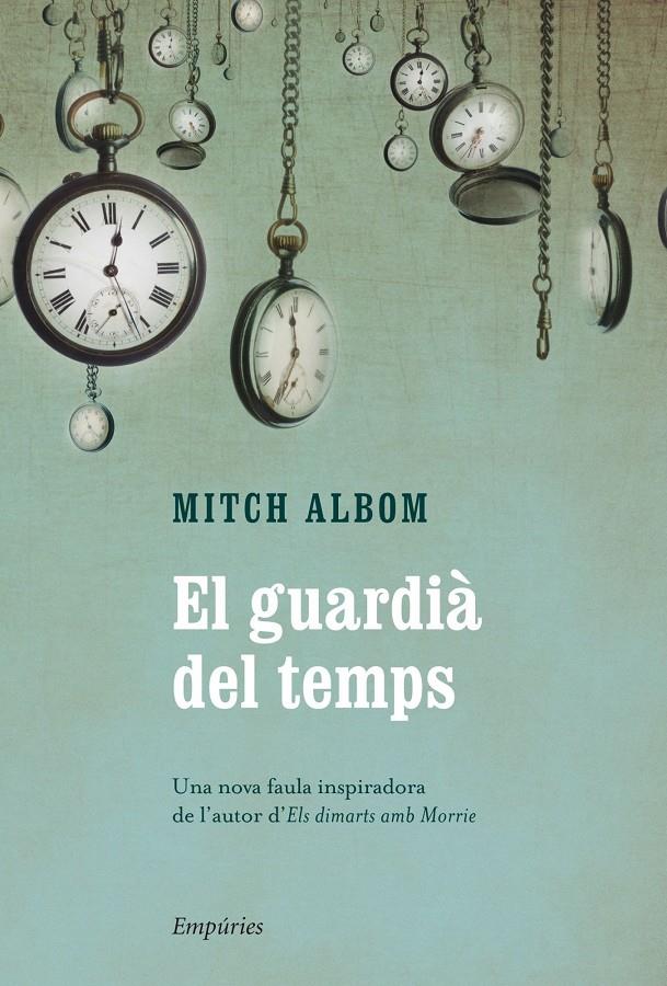 EL GUARDIA DEL TEMPS | 9788497878876 | ALBOM, MITCH | Galatea Llibres | Librería online de Reus, Tarragona | Comprar libros en catalán y castellano online