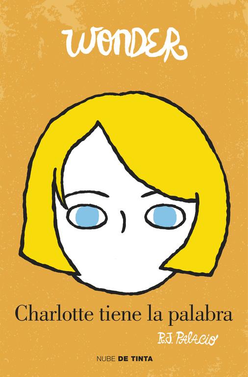 WONDER. CHARLOTTE TIENE LA PALABRA | 9788415594765 | PALACIO, R.J. | Galatea Llibres | Llibreria online de Reus, Tarragona | Comprar llibres en català i castellà online