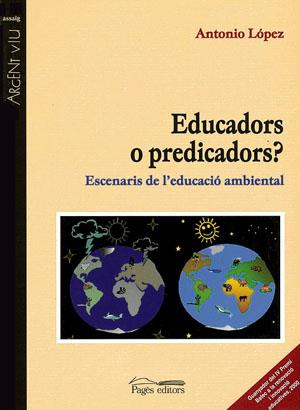 EDUCADORS O PREDICADORS | 9788479357986 | LOPEZ, ANTONIO | Galatea Llibres | Llibreria online de Reus, Tarragona | Comprar llibres en català i castellà online
