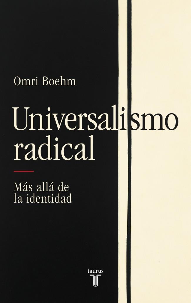 UNIVERSALISMO RADICAL | 9788430627332 | BOEHM, OMRI | Galatea Llibres | Librería online de Reus, Tarragona | Comprar libros en catalán y castellano online