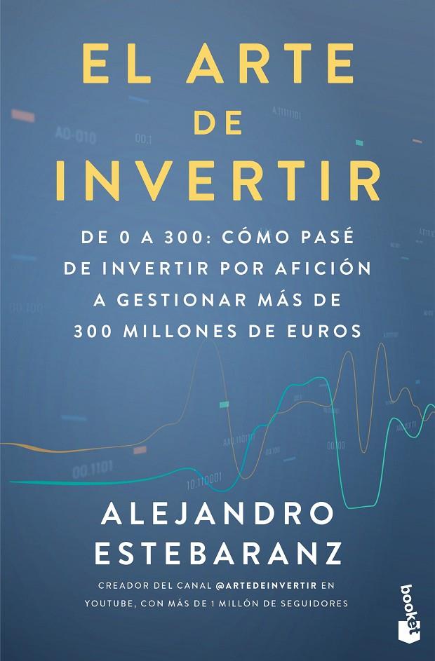 EL ARTE DE INVERTIR | 9788423439539 | ESTEBARANZ, ALEJANDRO | Galatea Llibres | Librería online de Reus, Tarragona | Comprar libros en catalán y castellano online