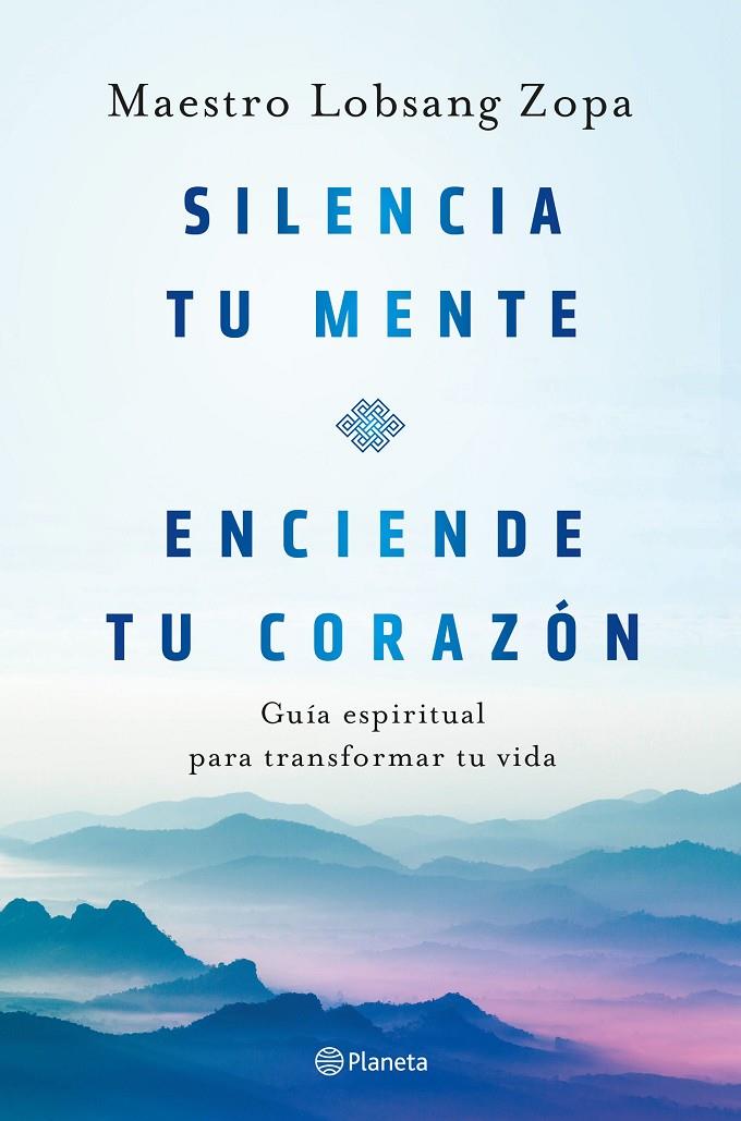 SILENCIA TU MENTE, ENCIENDE TU CORAZÓN | 9788408263418 | LOBSANG ZOPA | Galatea Llibres | Librería online de Reus, Tarragona | Comprar libros en catalán y castellano online