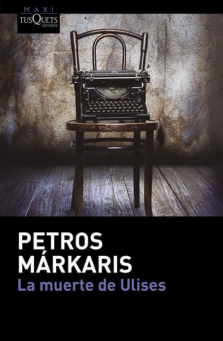 LA MUERTE DE ULISES | 9788490663745 | MÁRKARIS, PETROS | Galatea Llibres | Librería online de Reus, Tarragona | Comprar libros en catalán y castellano online