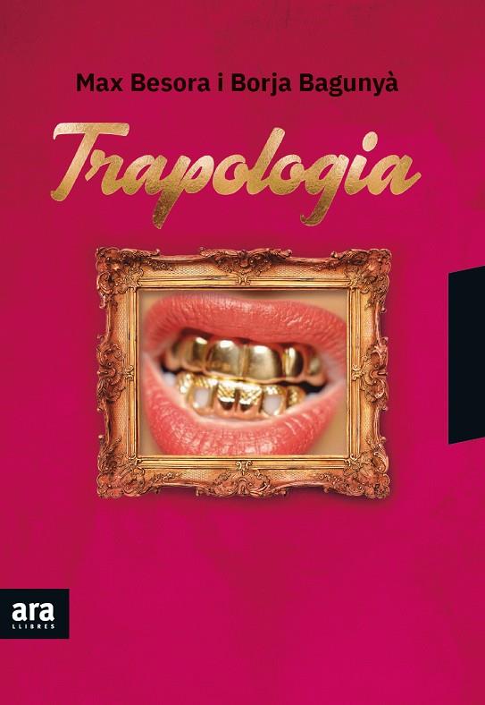 TRAPOLOGIA | 9788416915811 | BESORA I MASCARELLA, MAX/BAGUNYÀ I COSTAS, BORJA | Galatea Llibres | Librería online de Reus, Tarragona | Comprar libros en catalán y castellano online