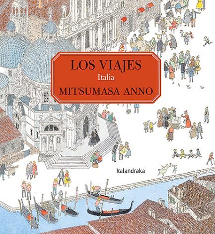 LOS VIAJES ITALIA | 9788413431482 | ANNO, MITSUMASA | Galatea Llibres | Librería online de Reus, Tarragona | Comprar libros en catalán y castellano online
