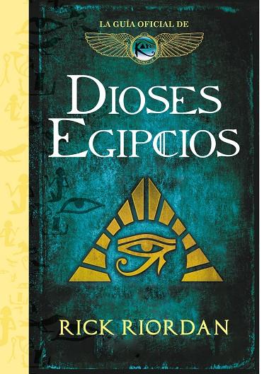 DIOSES EGIPCIOS. LA GUIA OFICIAL | 9788417671525 | RIORDAN, RICK | Galatea Llibres | Librería online de Reus, Tarragona | Comprar libros en catalán y castellano online