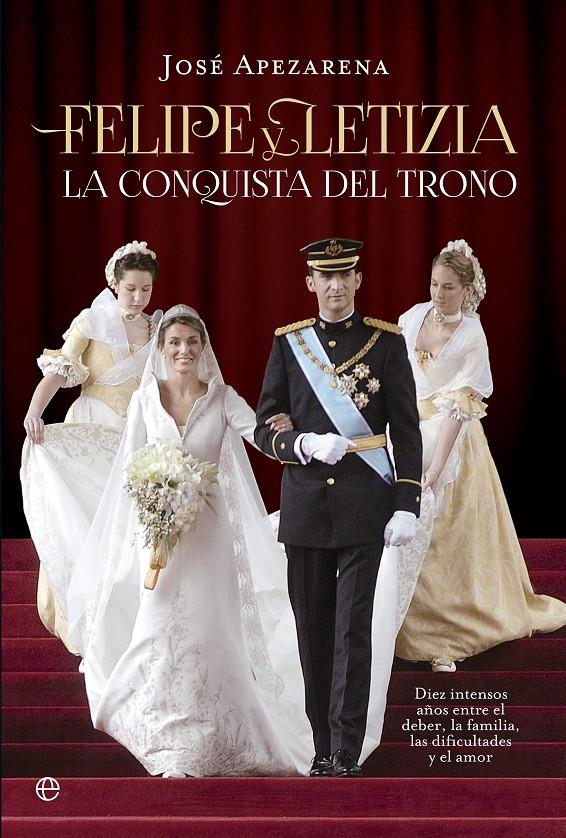 FELIPE Y LETIZIA. LA CONQUISTA DEL TRONO | 9788490601297 | APEZARENA, JOSÉ | Galatea Llibres | Llibreria online de Reus, Tarragona | Comprar llibres en català i castellà online