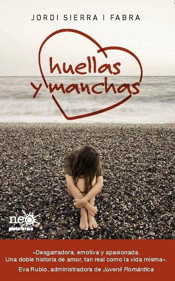 HUELLAS Y MANCHAS | 9788415577041 | JORDI SIERRA I FABRA | Galatea Llibres | Llibreria online de Reus, Tarragona | Comprar llibres en català i castellà online