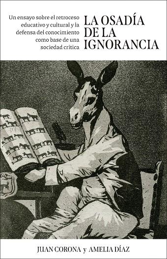 LA OSADÍA DE LA IGNORANCIA | 9788498756074 | CORONA RAMÓN, JUAN FRANCISCO/DÍAZ ÁLVAREZ, AMELIA | Galatea Llibres | Llibreria online de Reus, Tarragona | Comprar llibres en català i castellà online