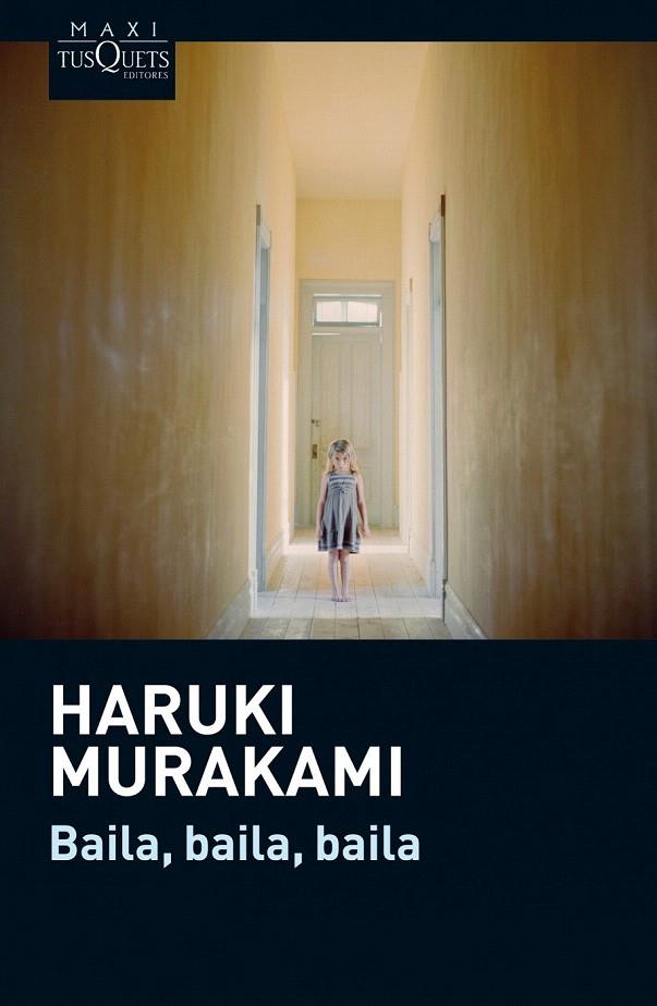 BAILA, BAILA, BAILA | 9788483837665 | MURAKAMI, HARUKI | Galatea Llibres | Librería online de Reus, Tarragona | Comprar libros en catalán y castellano online