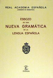 ESBOZO DE UNA NUEVA GRAMATICA DE LA LENGUA ESPAÑOLA | 9788423947591 | REAL ACADEMIA ESPAÑOLA | Galatea Llibres | Librería online de Reus, Tarragona | Comprar libros en catalán y castellano online