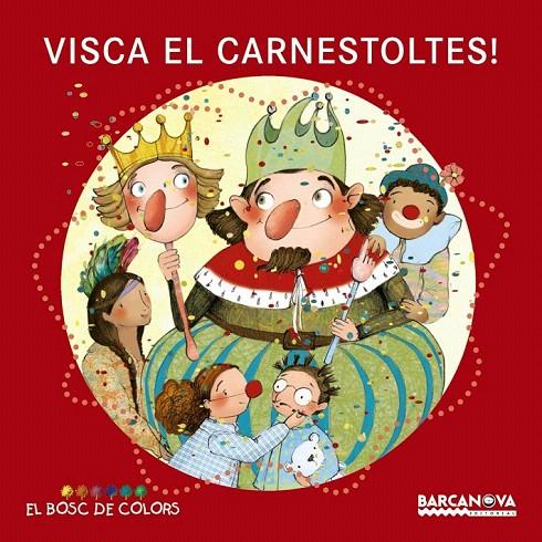 VISCA EL CARNESTOLTES! (BOSC DE COLORS) | 9788448932909 | BALDÓ, ESTEL/GIL, ROSA/SOLIVA, MARIA | Galatea Llibres | Llibreria online de Reus, Tarragona | Comprar llibres en català i castellà online