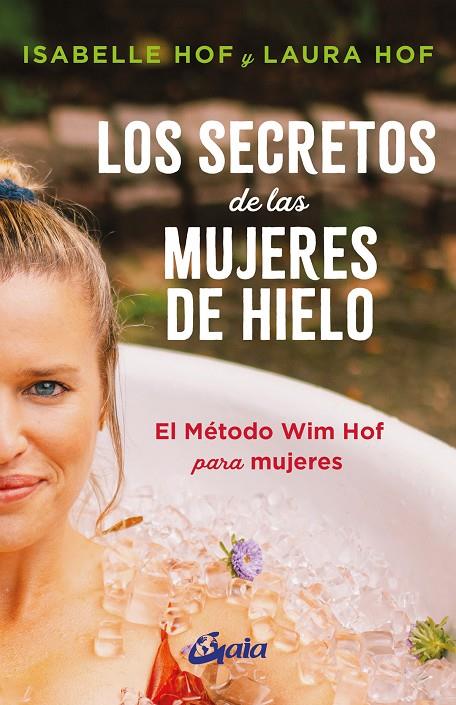 LOS SECRETOS DE LAS MUJERES DE HIELO | 9788411082136 | HOF, ISABELLE/HOF, LAURA | Galatea Llibres | Llibreria online de Reus, Tarragona | Comprar llibres en català i castellà online