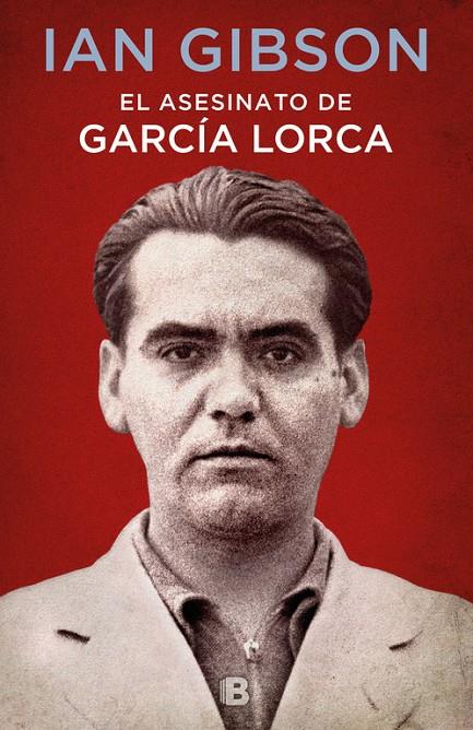 EL ASESINATO DE GARCíA LORCA | 9788466662871 | GIBSON, IAN | Galatea Llibres | Librería online de Reus, Tarragona | Comprar libros en catalán y castellano online