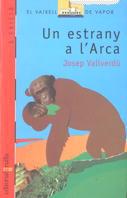 ESTRANY A L'ARCA, UN | 9788476297100 | Vallverdú Aixal$, Josep | Galatea Llibres | Llibreria online de Reus, Tarragona | Comprar llibres en català i castellà online