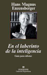 EN EL LABERINTO DE LA INTELIGENCIA | 9788433962959 | ENZENSBERGER, HANS MAGNUS | Galatea Llibres | Librería online de Reus, Tarragona | Comprar libros en catalán y castellano online