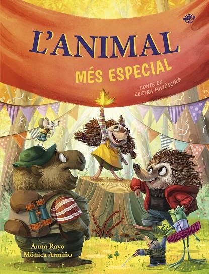 L'ANIMAL MÉS ESPECIAL | 9788419912435 | RAYO, ANNA | Galatea Llibres | Llibreria online de Reus, Tarragona | Comprar llibres en català i castellà online