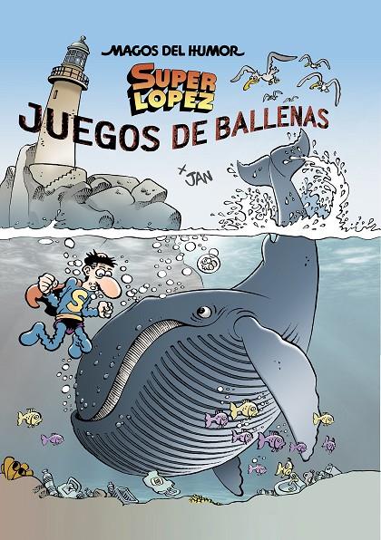 JUEGOS DE BALLENAS (MAGOS DEL HUMOR SUPERLÓPEZ 212) | 9788402424457 | JAN | Galatea Llibres | Librería online de Reus, Tarragona | Comprar libros en catalán y castellano online