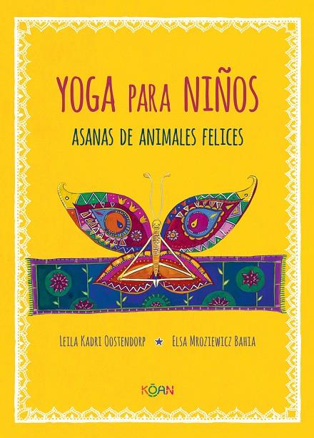 YOGA PARA NIÑOS | 9788412053708 | KADRI OOSTENDORD, LEILA | Galatea Llibres | Llibreria online de Reus, Tarragona | Comprar llibres en català i castellà online