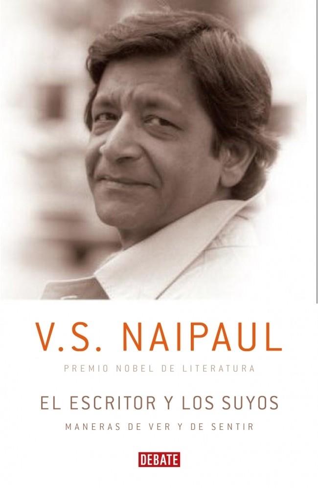 ESCRITOR Y LOS SUYOS | 9788483068328 | NAIPAUL V.S. | Galatea Llibres | Librería online de Reus, Tarragona | Comprar libros en catalán y castellano online